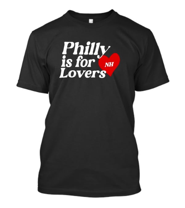 Philly Is For Lovers NH Heart Niall Horan T-Shirt