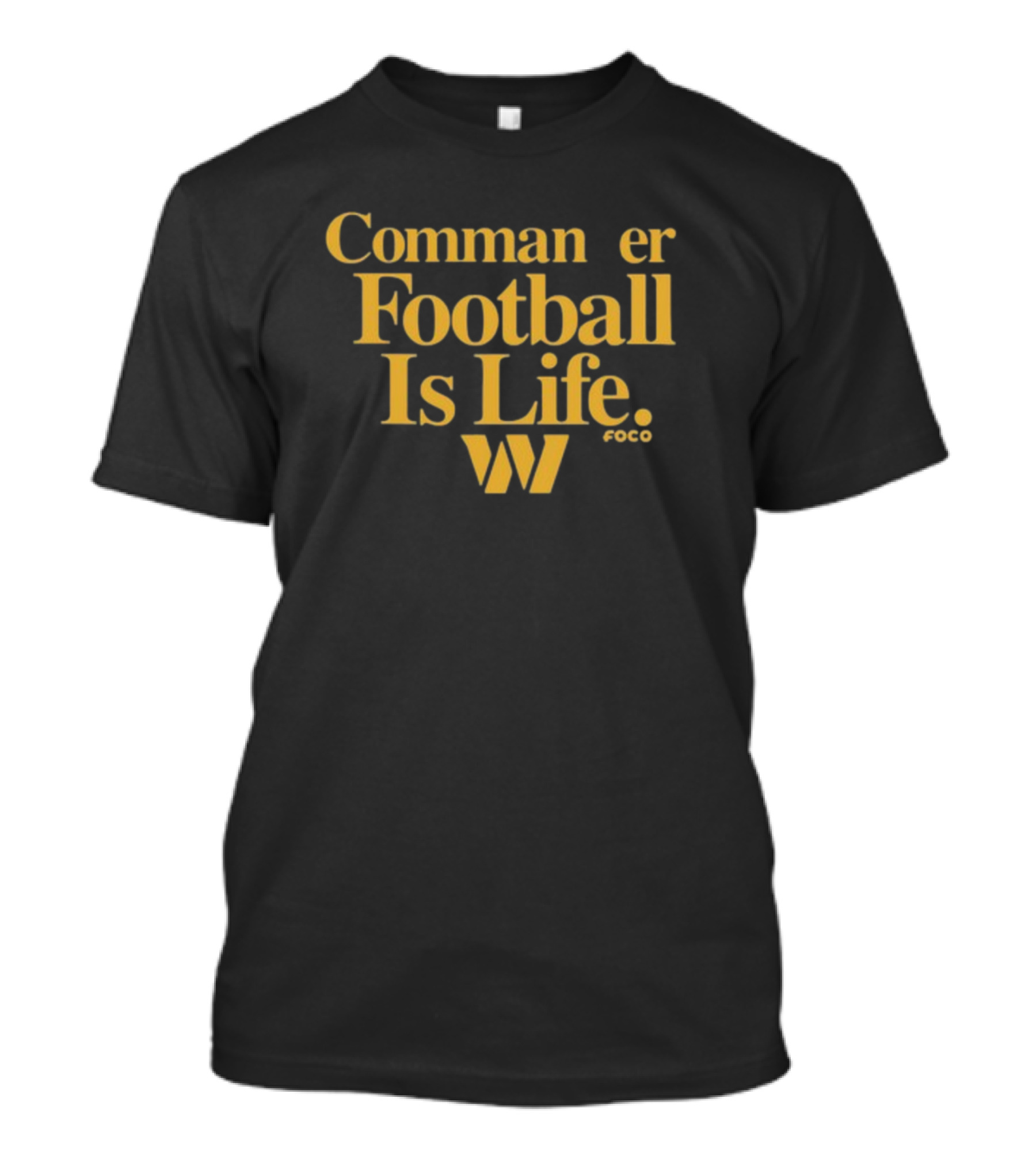 Commanders Football Is Life Foco W T-Shirt