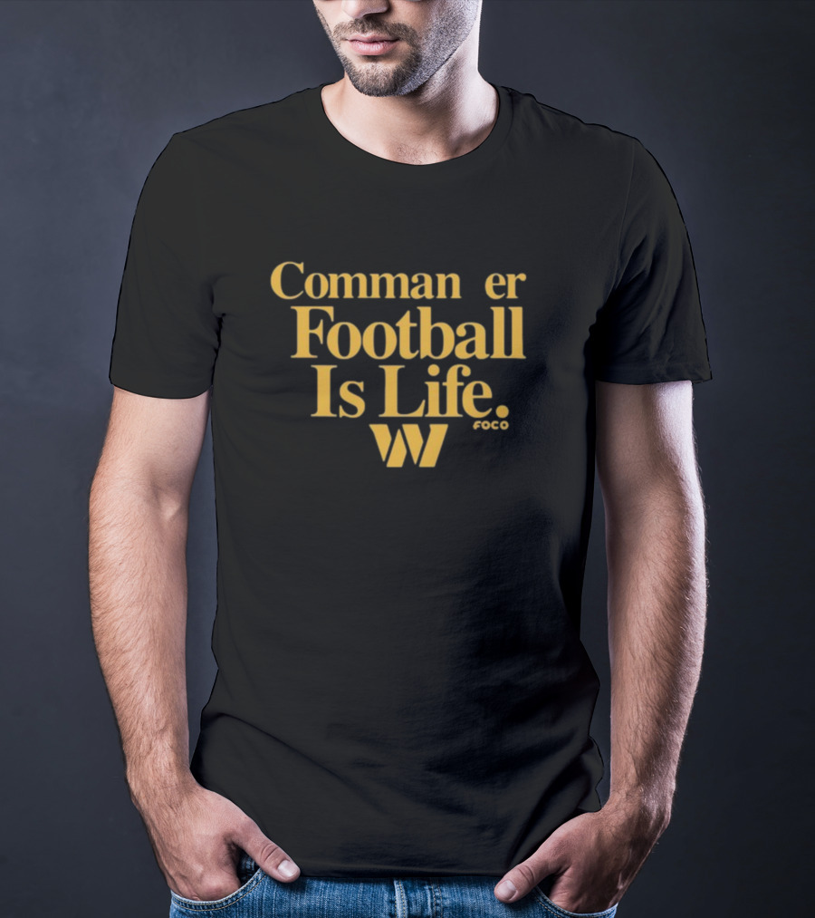 Commanders Football Is Life Foco W T-Shirt