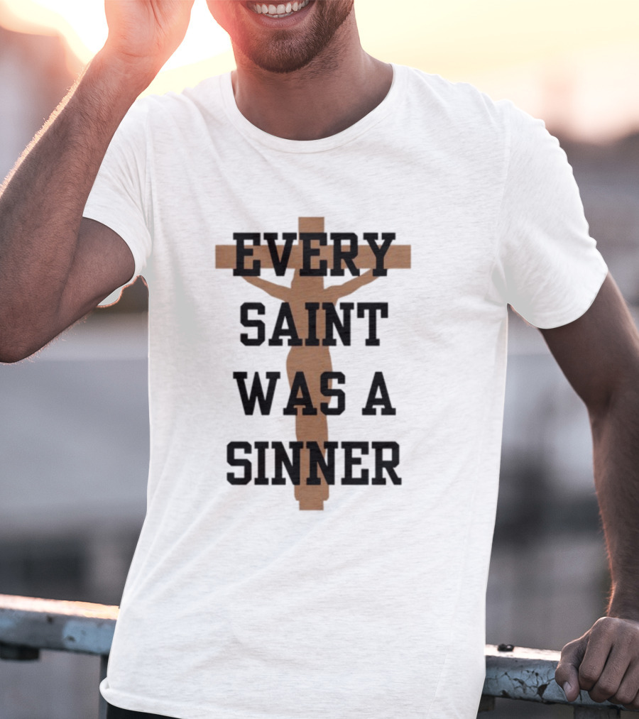 Every Saint Was A Sinner Crucifix T-Shirt