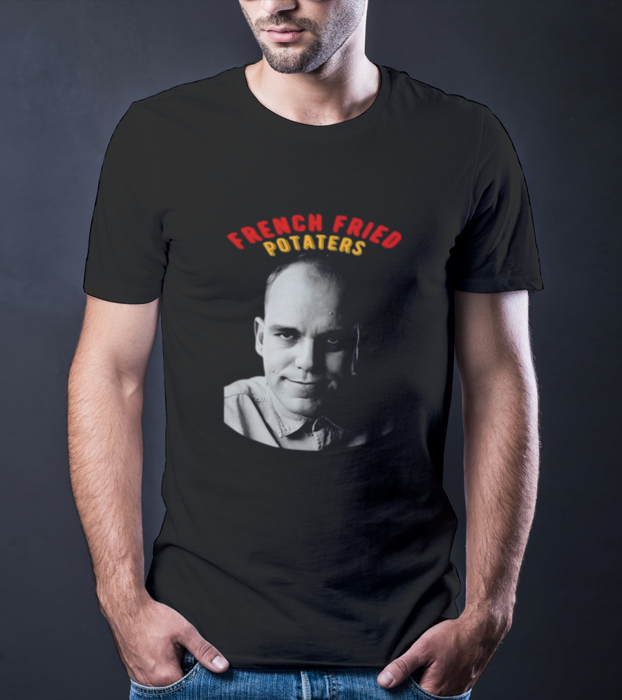 French Fried Potaters Meme Face T-Shirt