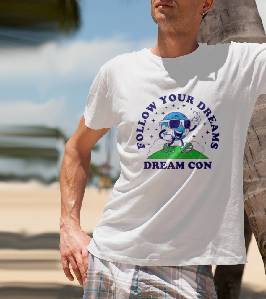 Follow Your Dreams Dream Con Mascot With Peace Sign And Sunglasses T-Shirt