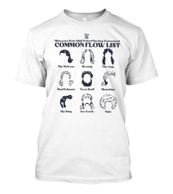 Minnesota State High School Hockey Tournament Common Flow List Hairstyles: The Melrose Beauty The Jagr Dual Exhaust Teen Wolf Showtime The King Joe Exotic Ogie T-Shirt