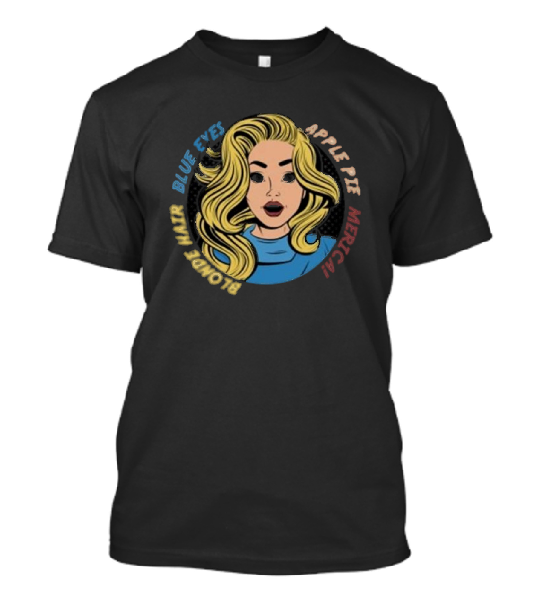 Blonde Hair Blue Eyes Apple Pie Merica T-Shirt
