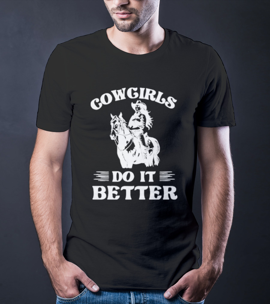 Cowgirls Do It Better Horse Rider Western T-Shirt