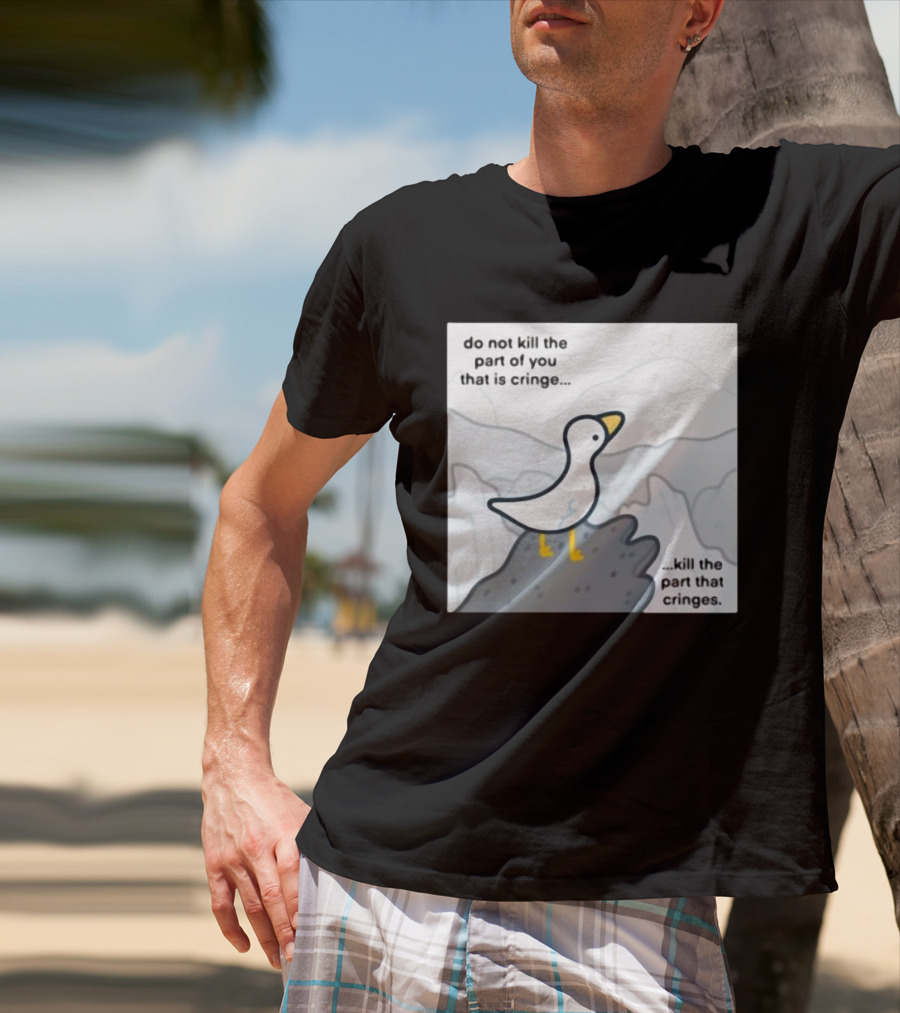 Eveoart Do Not Kill Cringe Goose Part That Cringes T-Shirt