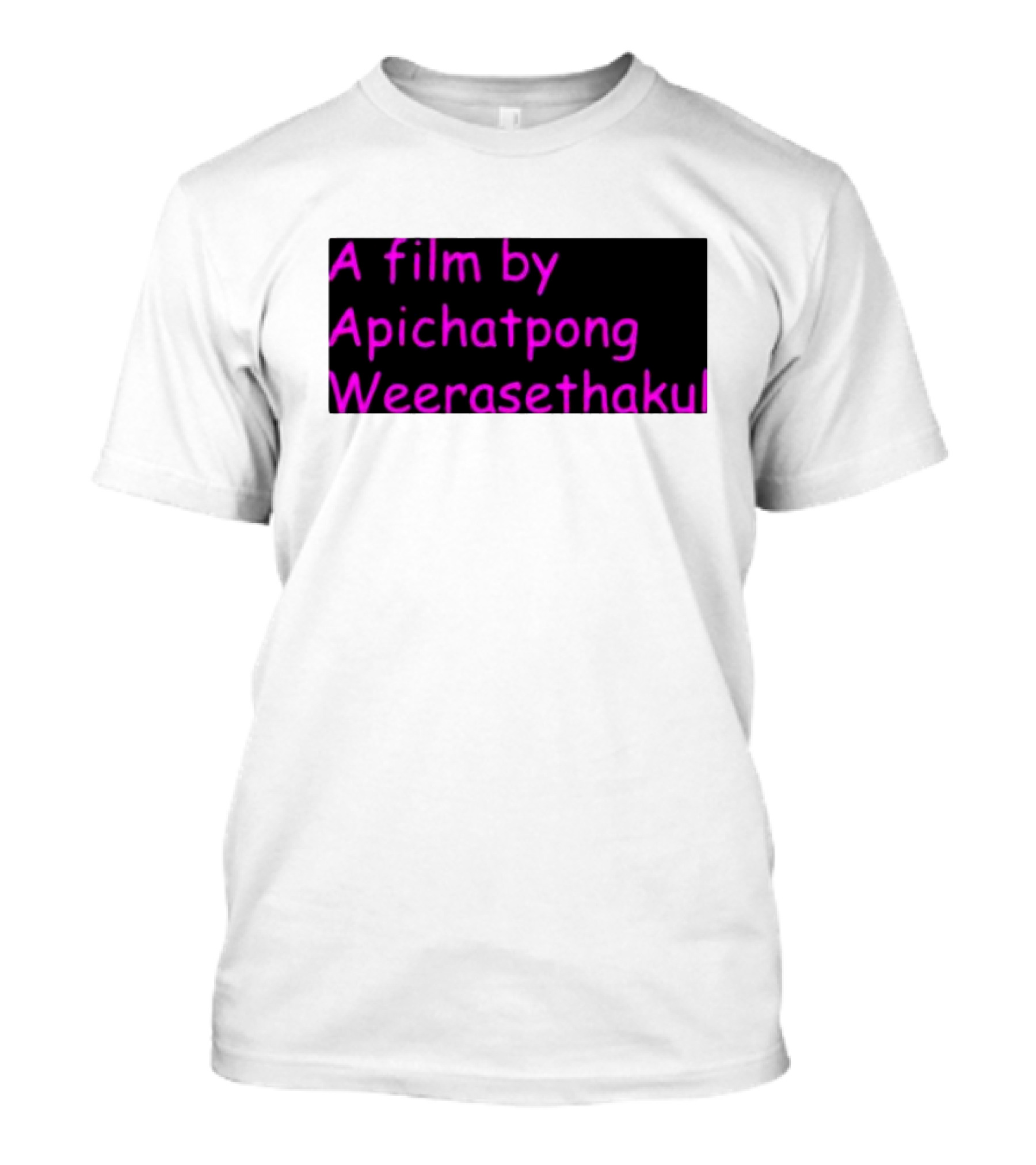 A Film By Apichatpong Weerasethakul Text In Pink T-Shirt