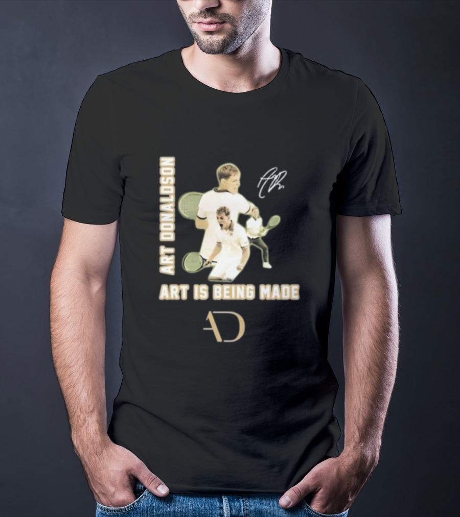 Art Donaldson Tennis Moments Art Is Being Made T-Shirt
