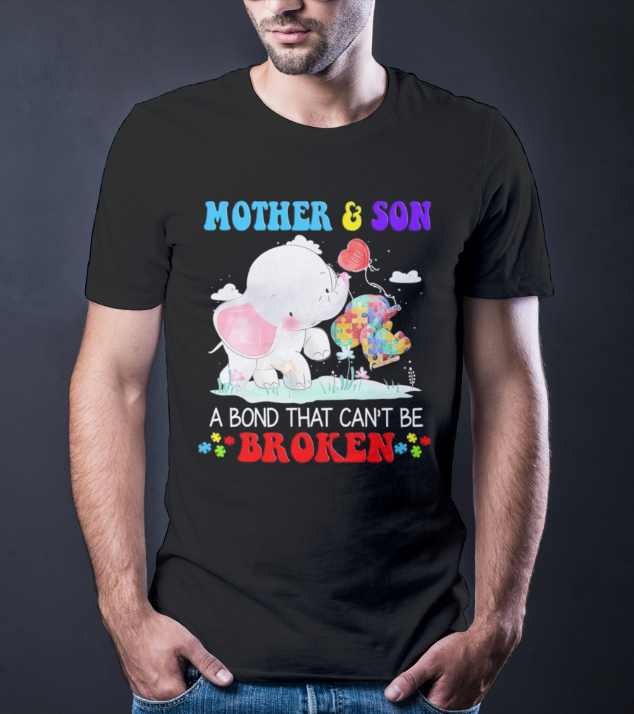 Mother And Son Elephants Autism Puzzle Heart A Bond That Can't Be Broken T-Shirt