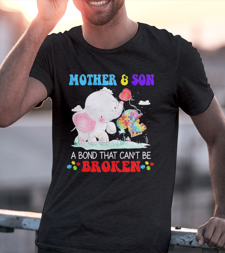 Mother And Son Elephants Autism Puzzle Heart A Bond That Can't Be Broken T-Shirt