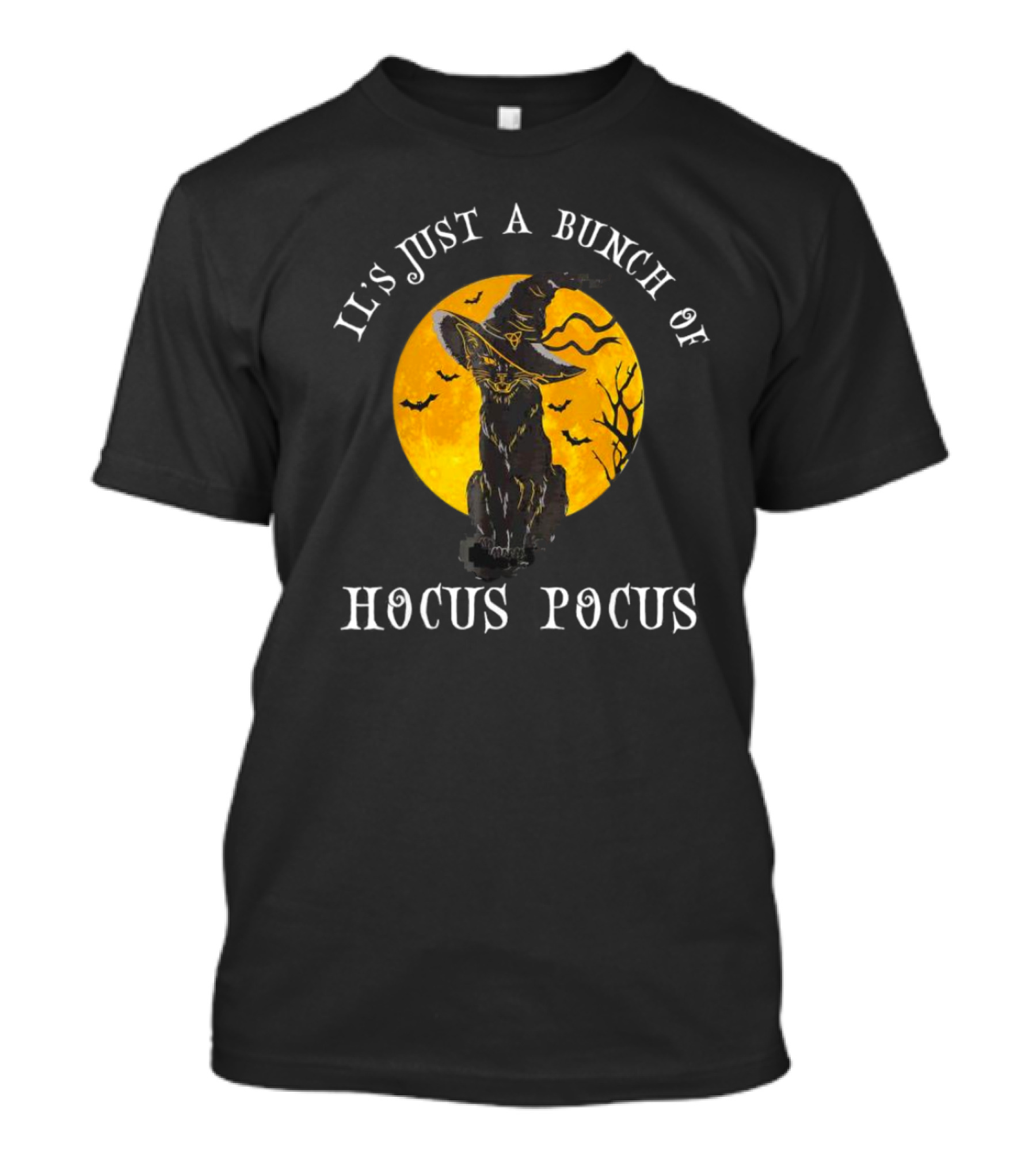 It's Just A Bunch Of Hocus Pocus Halloween Black Cat And Witch Hat With Full Moon T-Shirt