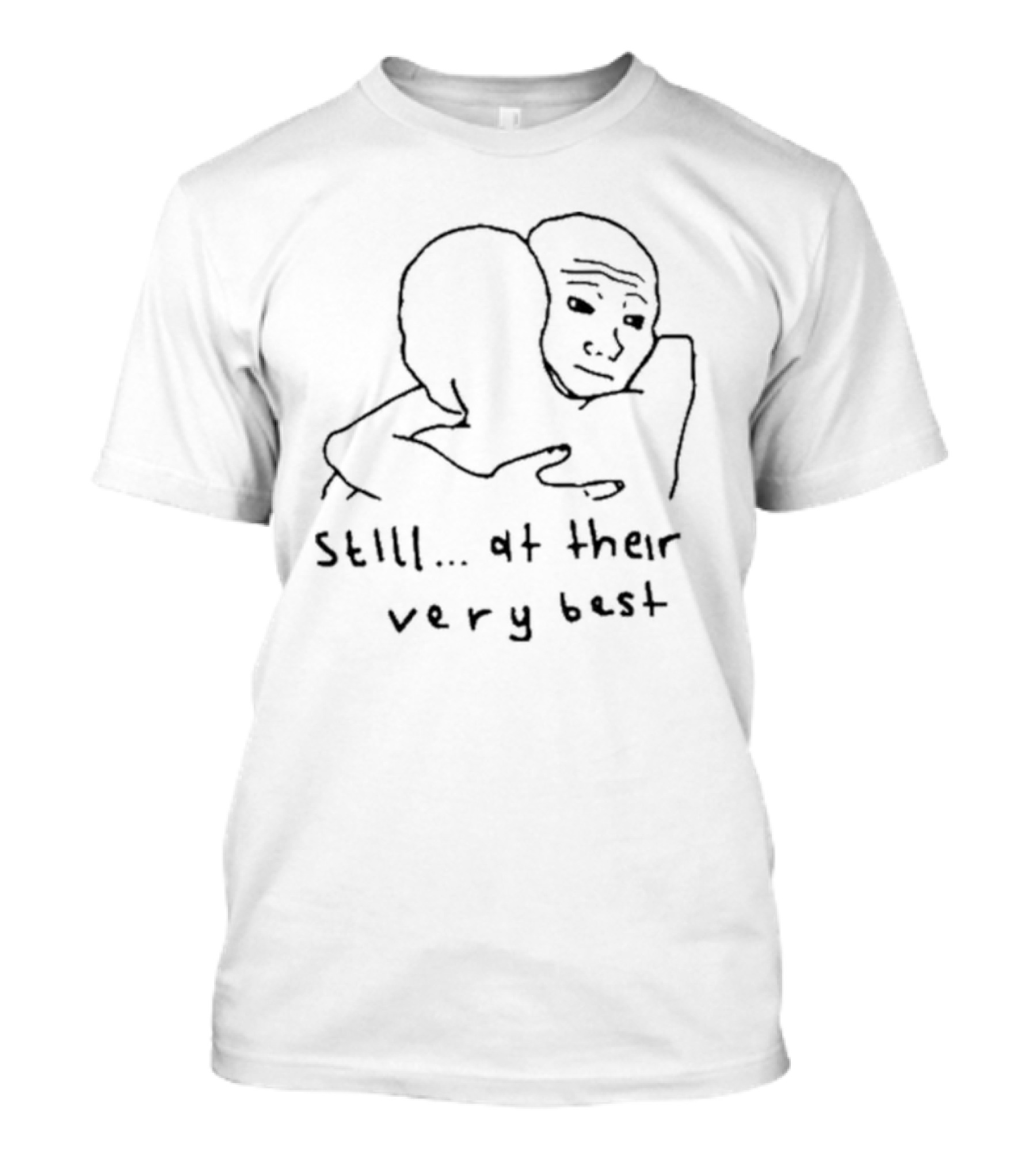 Still At Their Very Best Hug Meme Embrace T-Shirt