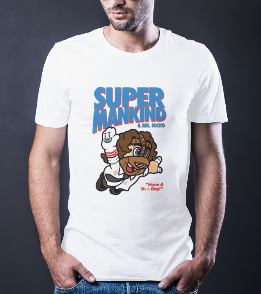 Super Mankind And Mr Socko Have A Nice Day T-Shirt
