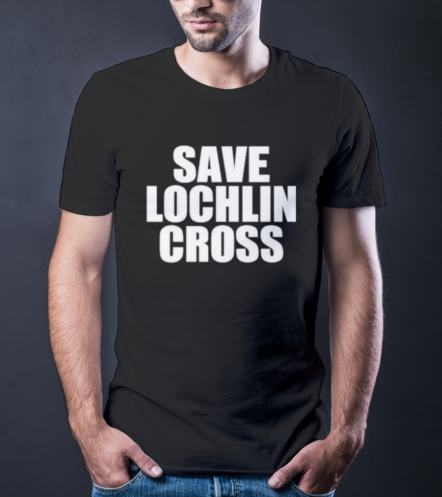 Save Lochlin Cross T-Shirt