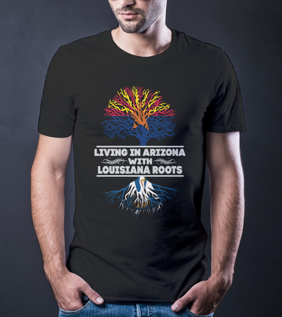 Arizona Life With Deep Louisiana Connections Illustrated Through Vibrant Tree T-Shirt