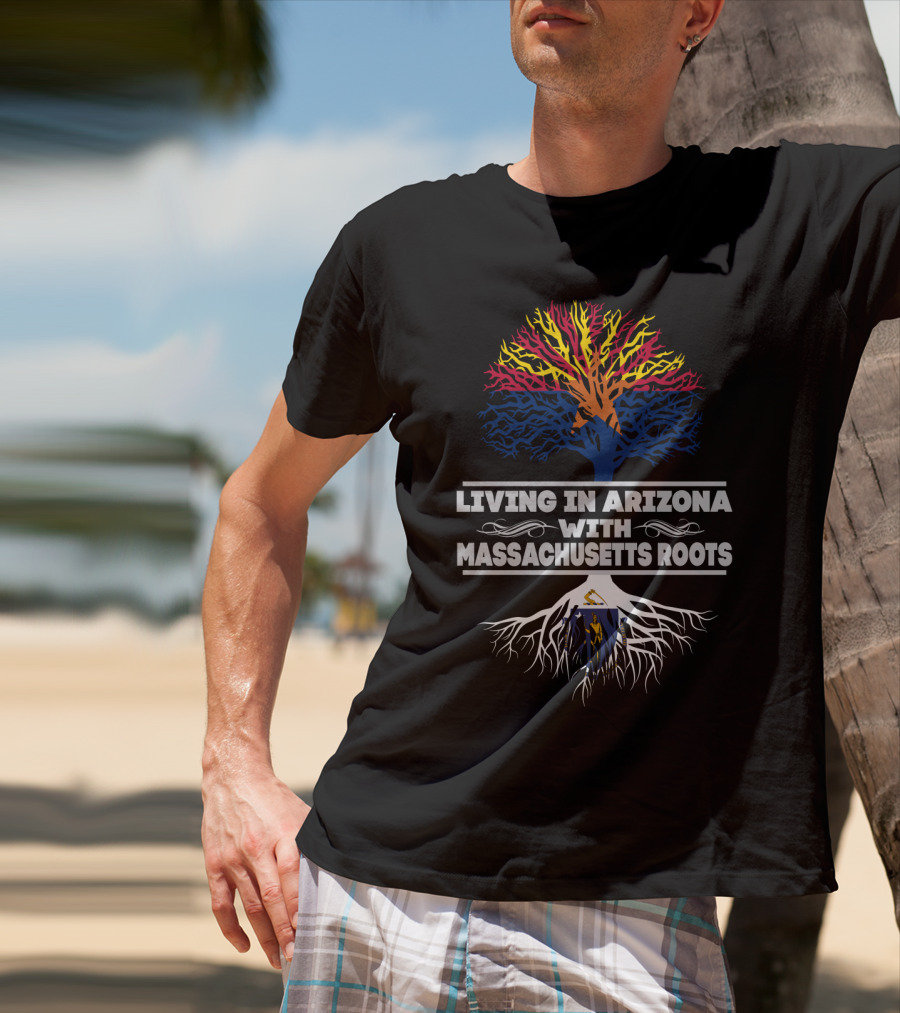 Living In Arizona With Massachusetts Roots Tree Design Featuring State Colors And Symbols T-Shirt
