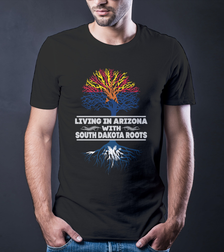 Living In Arizona With South Dakota Roots Tree Graphic Red Yellow Blue T-Shirt