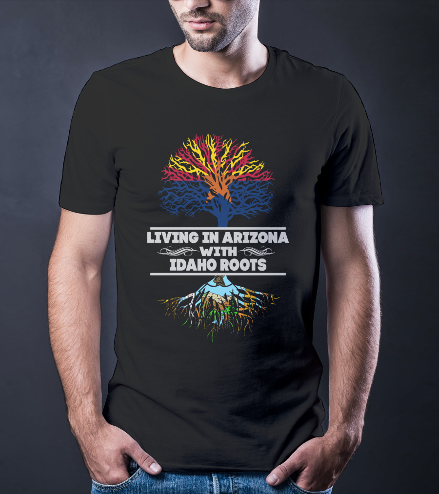 Living In Arizona Representing Idaho Heritage With Colorful Tree Roots Iconography T-Shirt