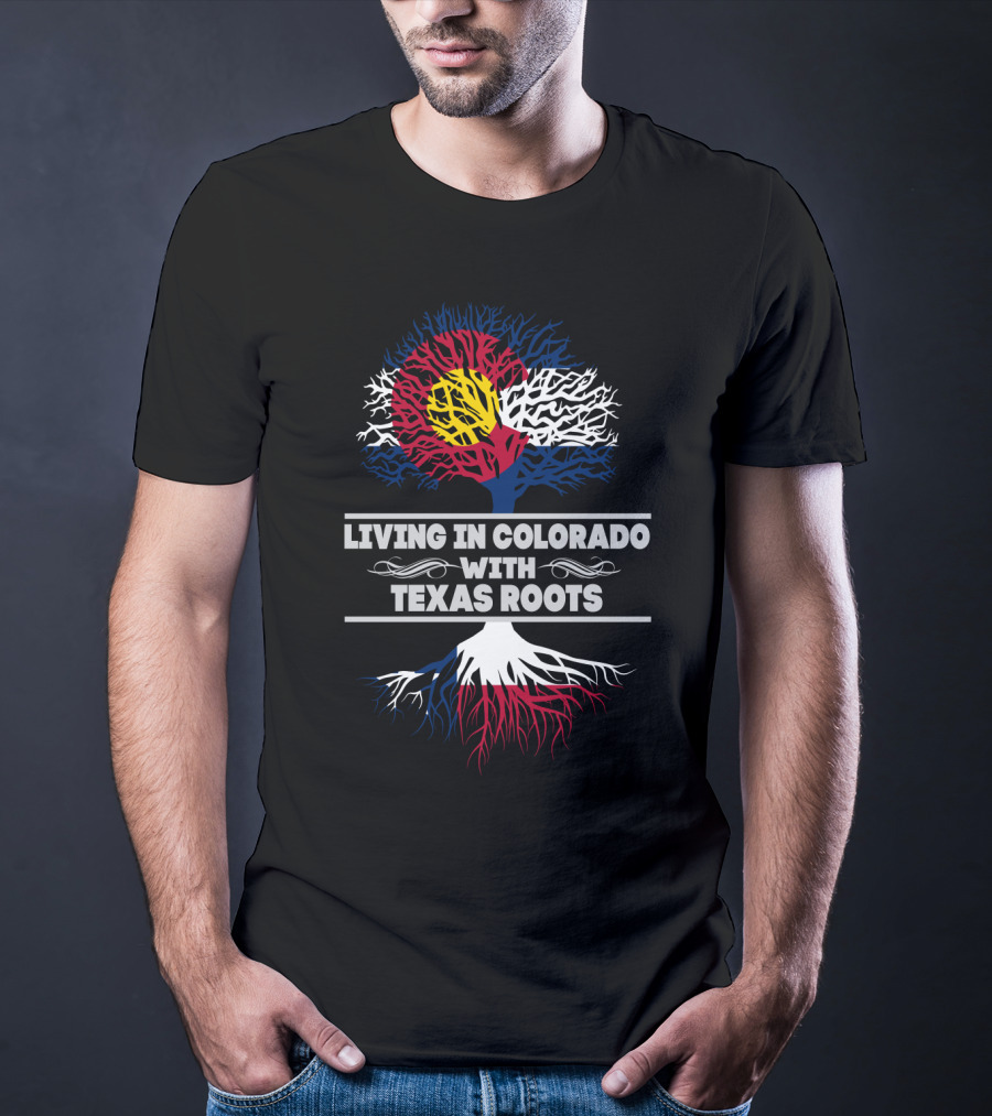 Colorado Flag Tree And Texas Roots Connection T-Shirt