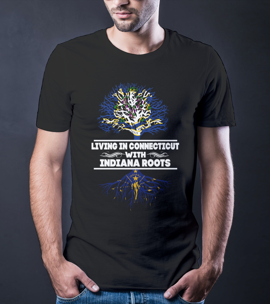 Living In Connecticut With Indiana Roots Featuring State Tree Imagery And State Flag Elements T-Shirt
