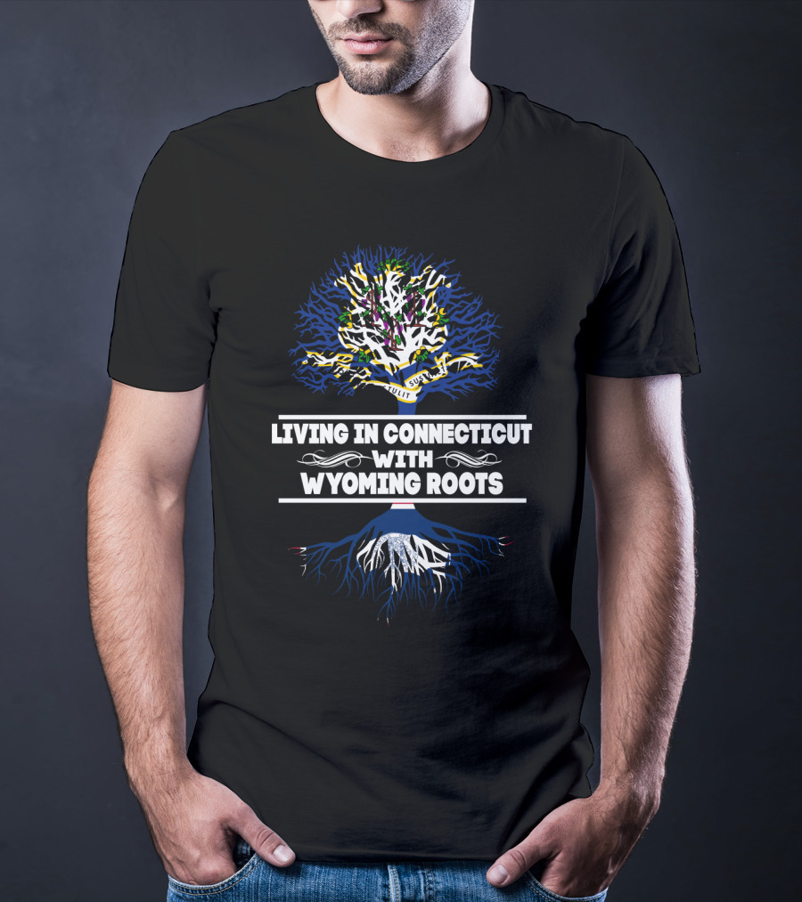 Living In Connecticut With Deep Wyoming Roots Heritage Tree T-Shirt