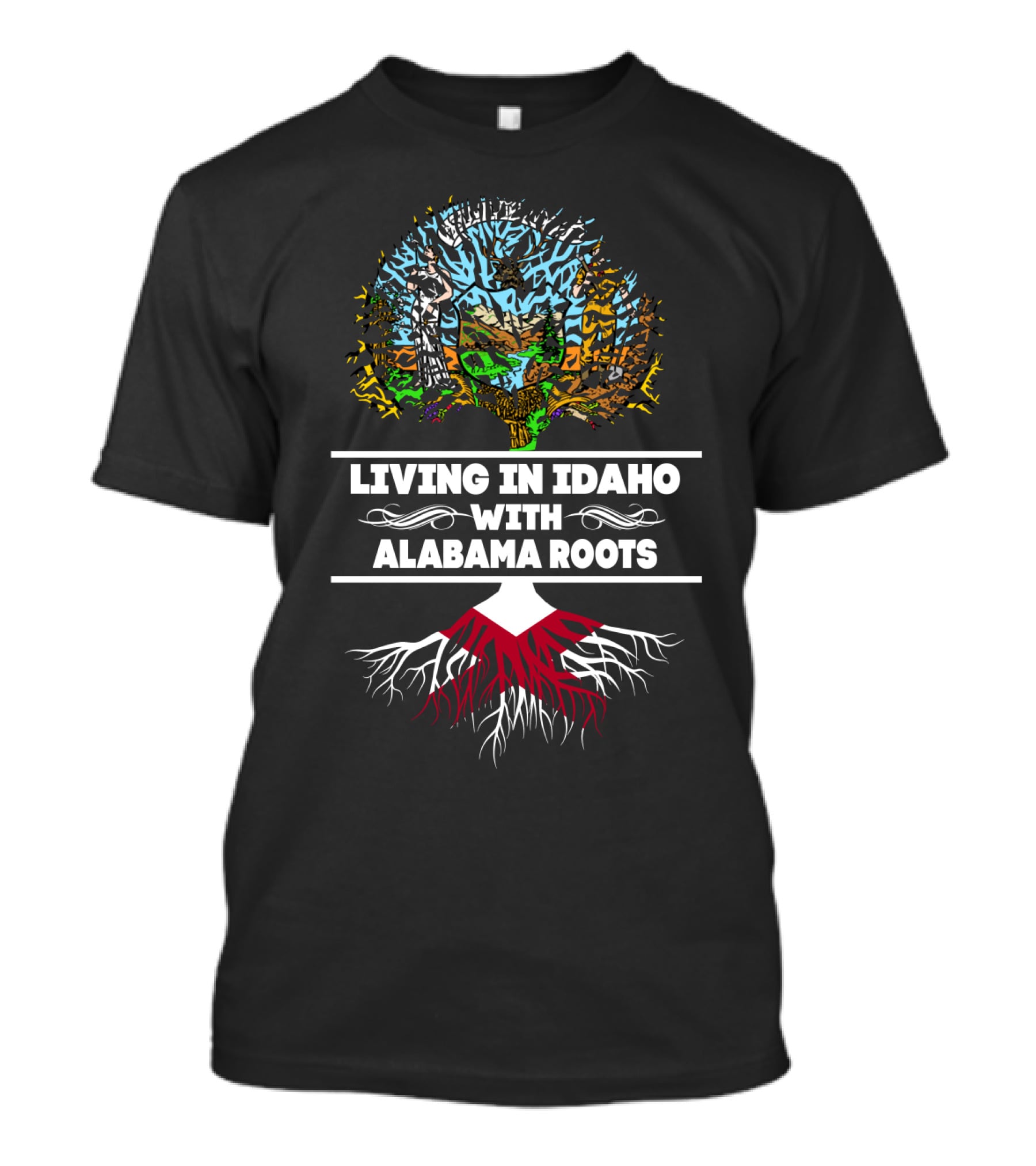 Living In Idaho With Alabama Roots Tree T-Shirt