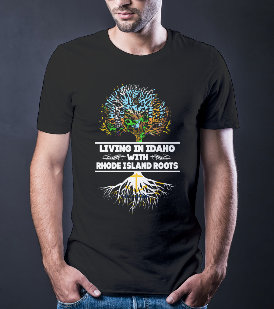 Living In Idaho With Rhode Island Roots Tree Silhouette Heritage T-Shirt
