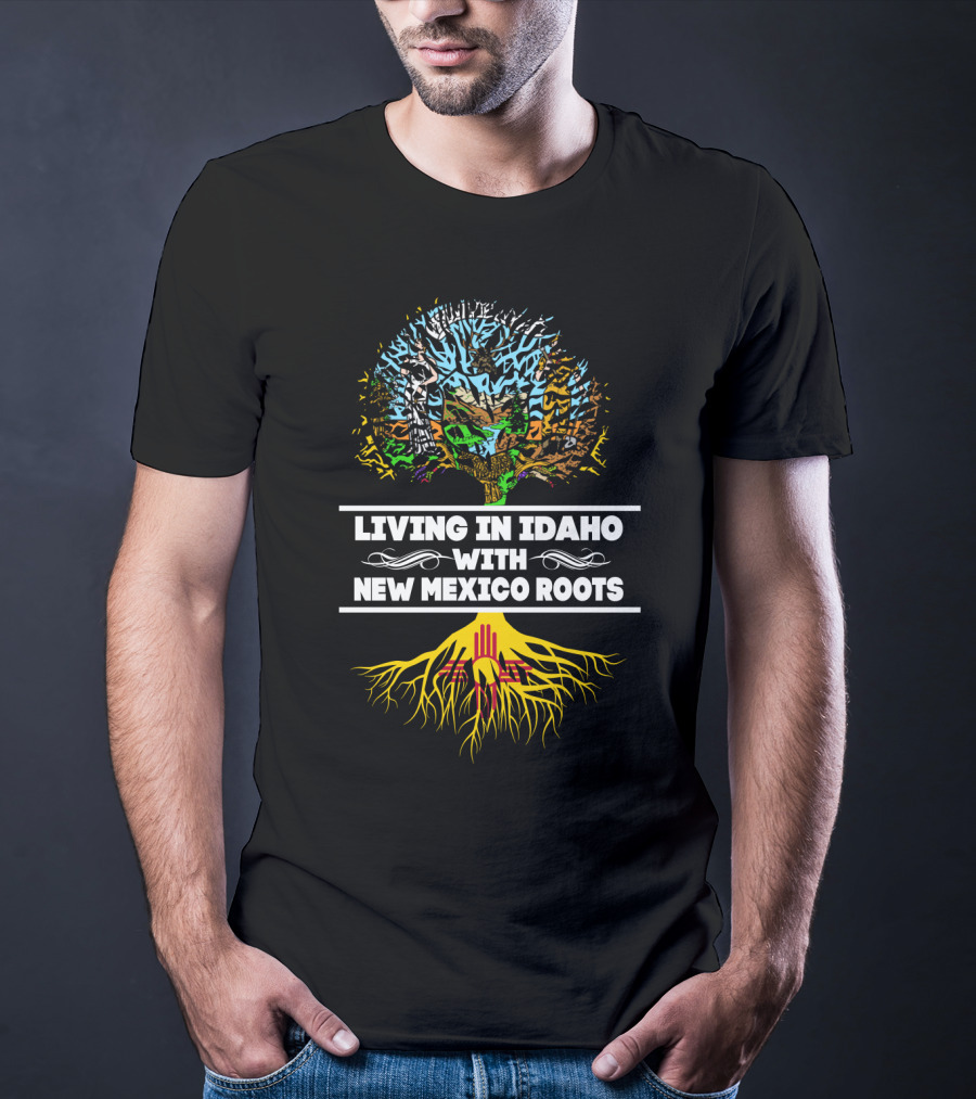 Living In Idaho With New Mexico Roots Tree And Zia T-Shirt