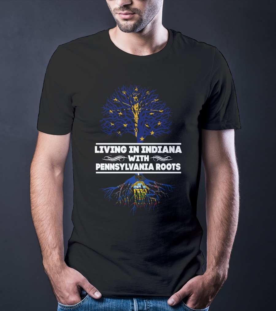 Living In Indiana With Pennsylvania Roots Tree Design Featuring State Symbols T-Shirt