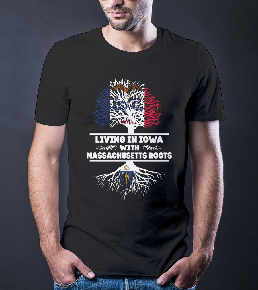 Living In Iowa With Massachusetts Roots Graphic Featuring State Flags And Tree T-Shirt