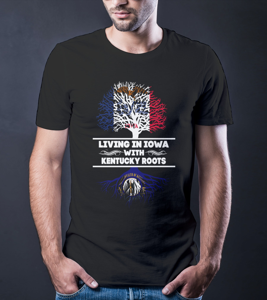 Living In Iowa With Kentucky Roots Featuring The Iowa Flag And Kentucky Seal Tree T-Shirt