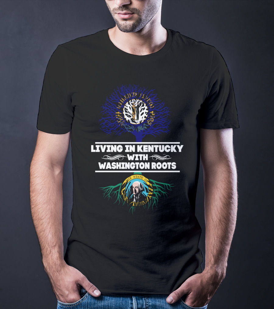Living In Kentucky With Washington Roots State Tree And Seal Symbolism T-Shirt