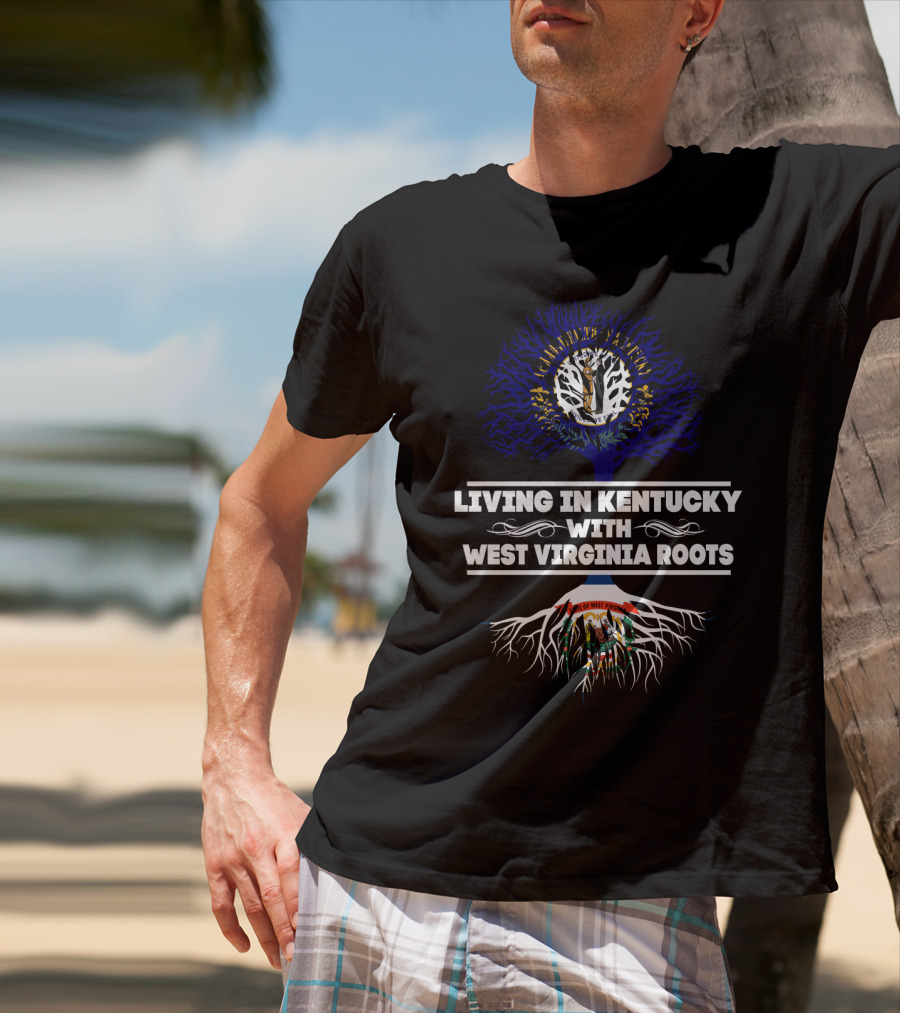 Living In Kentucky With West Virginia Roots Tree Design Featuring State Seals T-Shirt