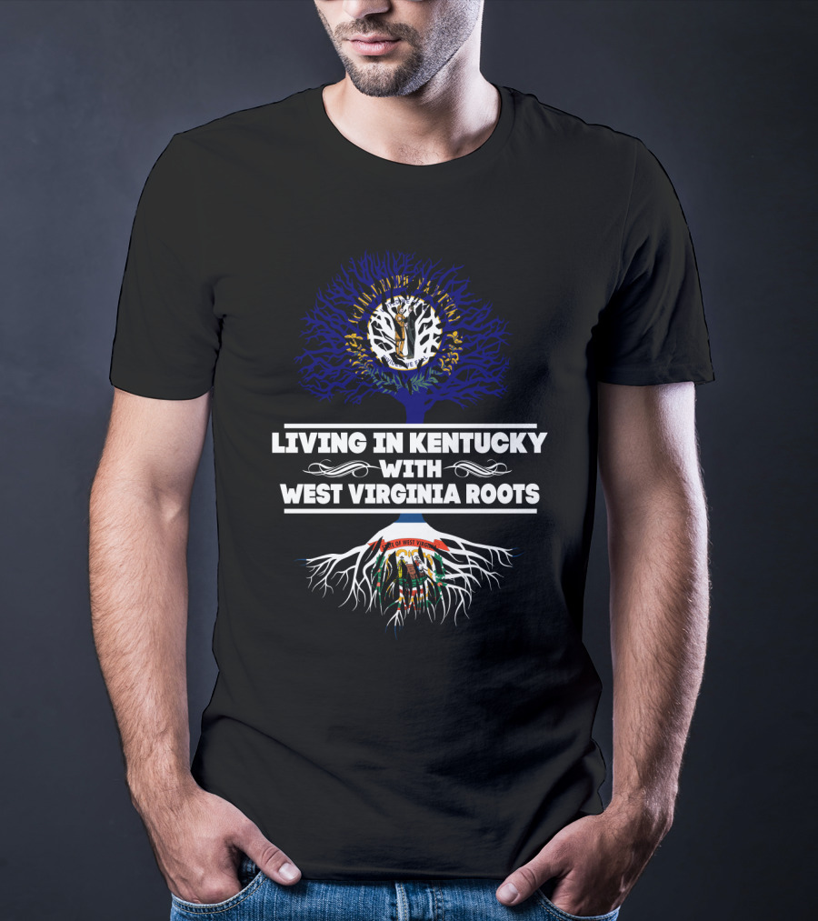 Living In Kentucky With West Virginia Roots Tree Design Featuring State Seals T-Shirt