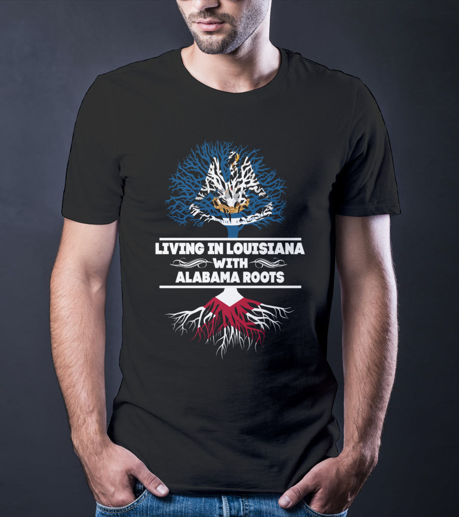 Louisiana Life And Alabama Heritage Meld With Tree And Roots T-Shirt