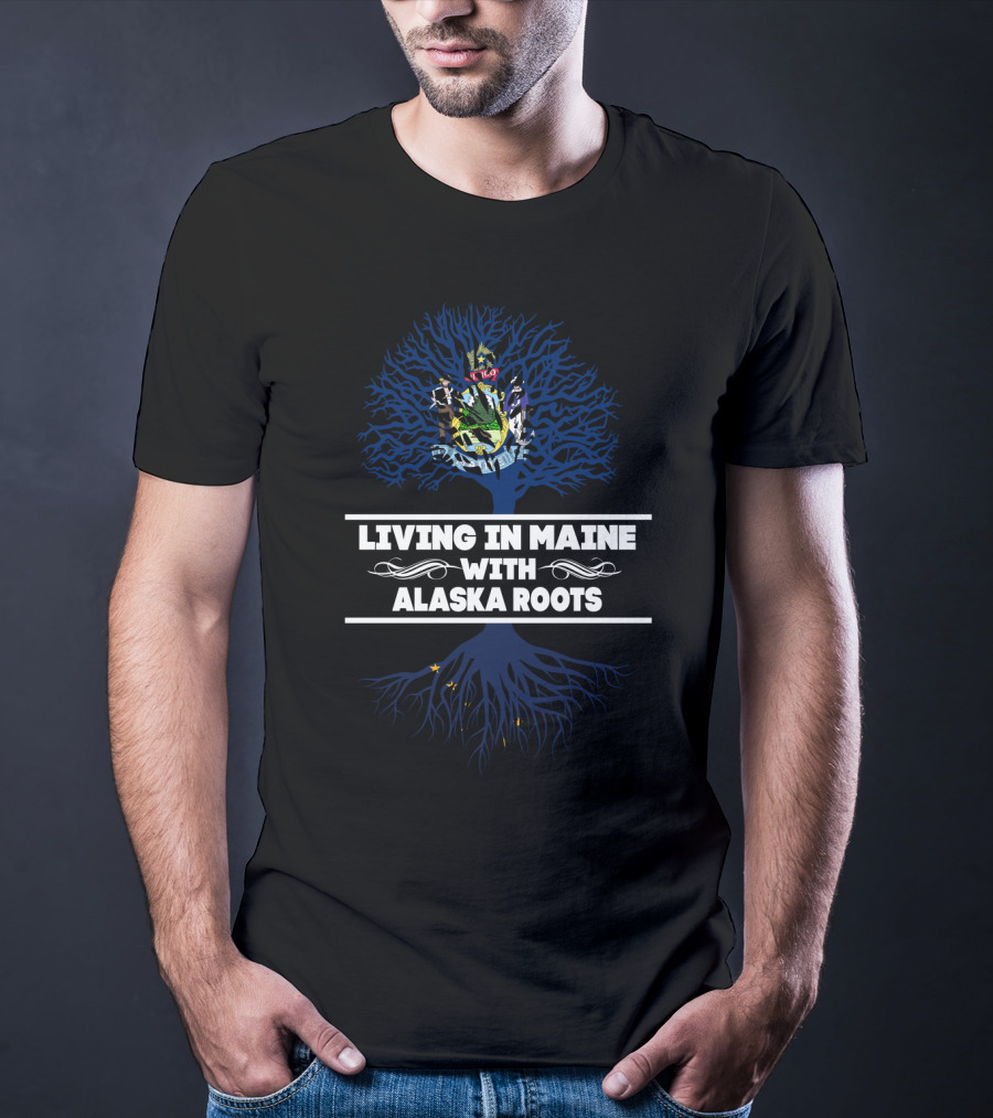 Maine State Pride With Alaska Heritage Tree And Emblem T-Shirt
