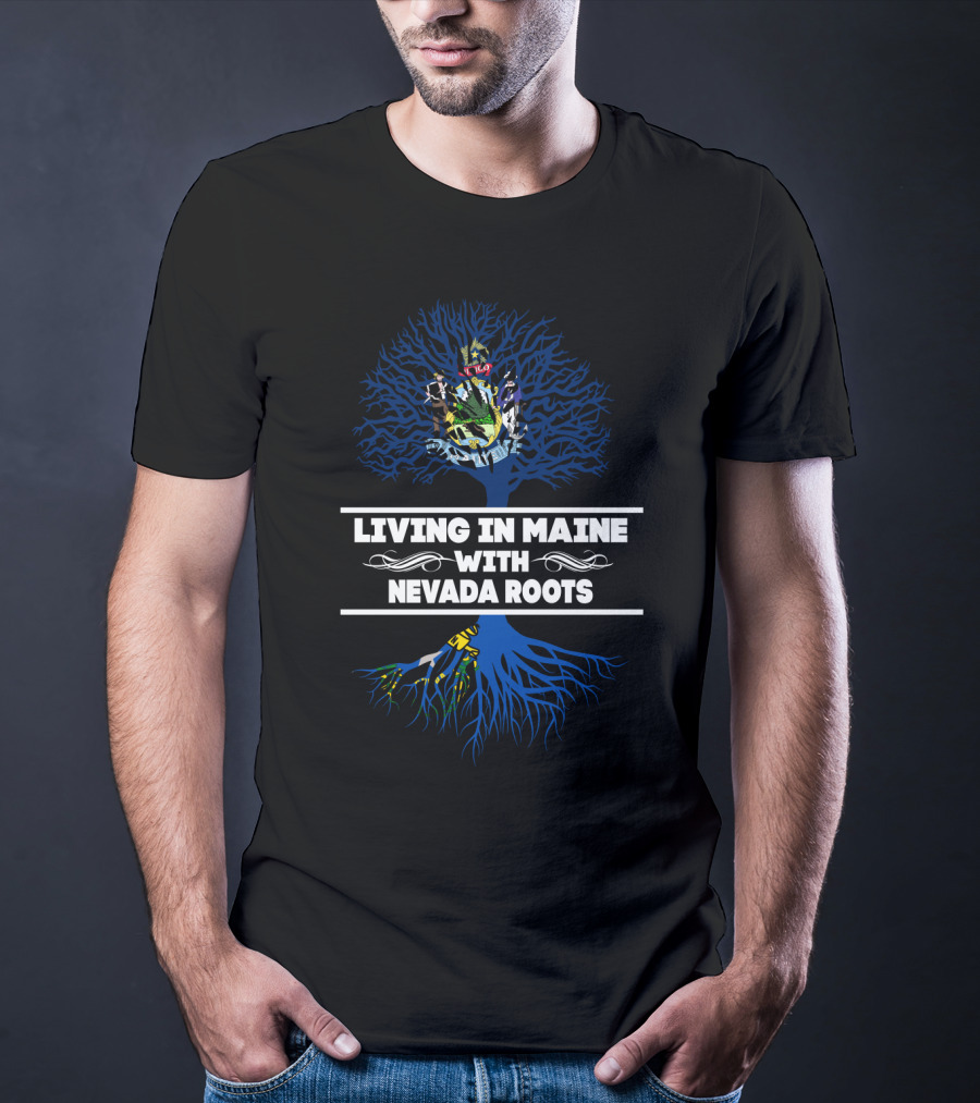 Maine Residency With Deep Nevada Heritage Emphasized Through State Tree Symbolism T-Shirt