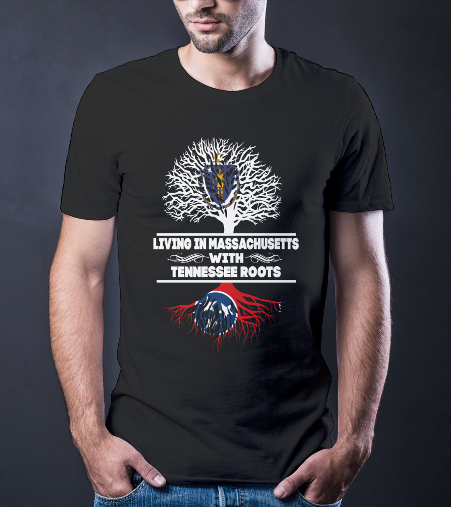 Massachusetts Living With Deep Tennessee Roots Featuring State Tree And Symbolic Roots T-Shirt