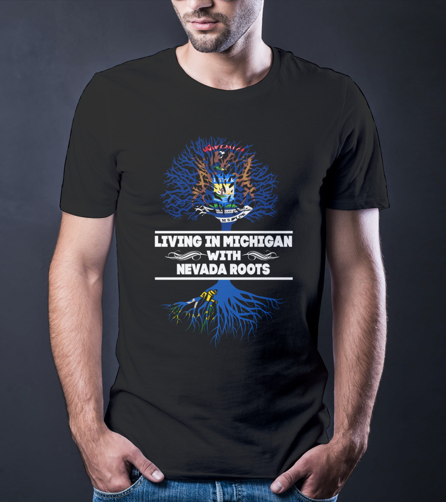 Michigan Pride Meets Nevada Heritage: State Roots And Branches Connection T-Shirt