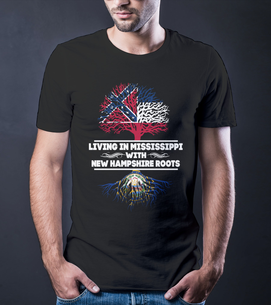 Living In Mississippi With New Hampshire Roots Featuring Mississippi Flag And New Hampshire Seal T-Shirt