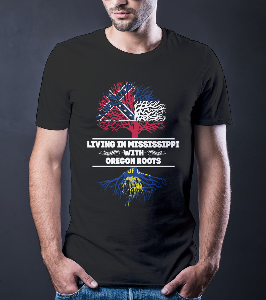 Transitioning To Mississippi With Deep Oregon Roots Historic Flag Inspiration T-Shirt