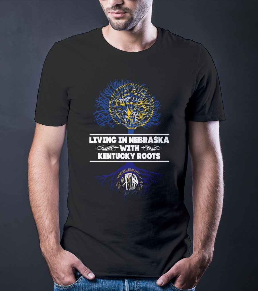 Living In Nebraska With Kentucky Roots Embracing State Seal Tree T-Shirt