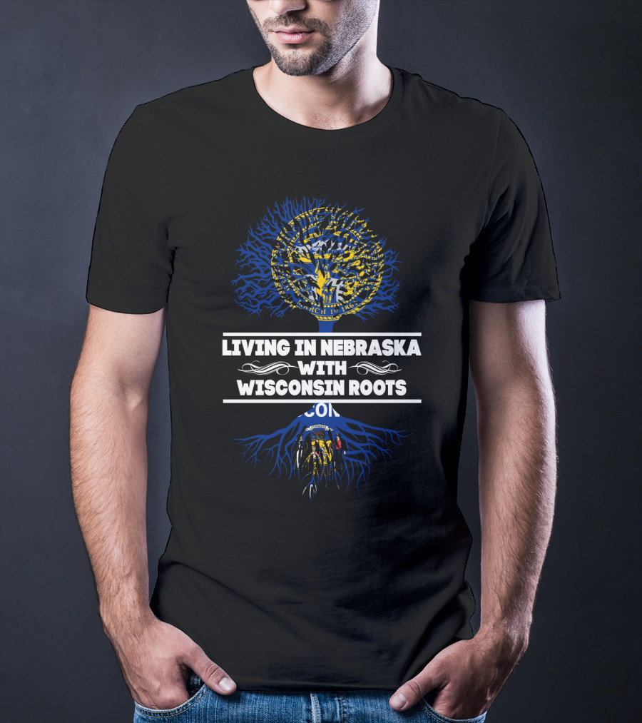 Celebrating Identity: Living In Nebraska With Deep Wisconsin Roots And State Symbols T-Shirt