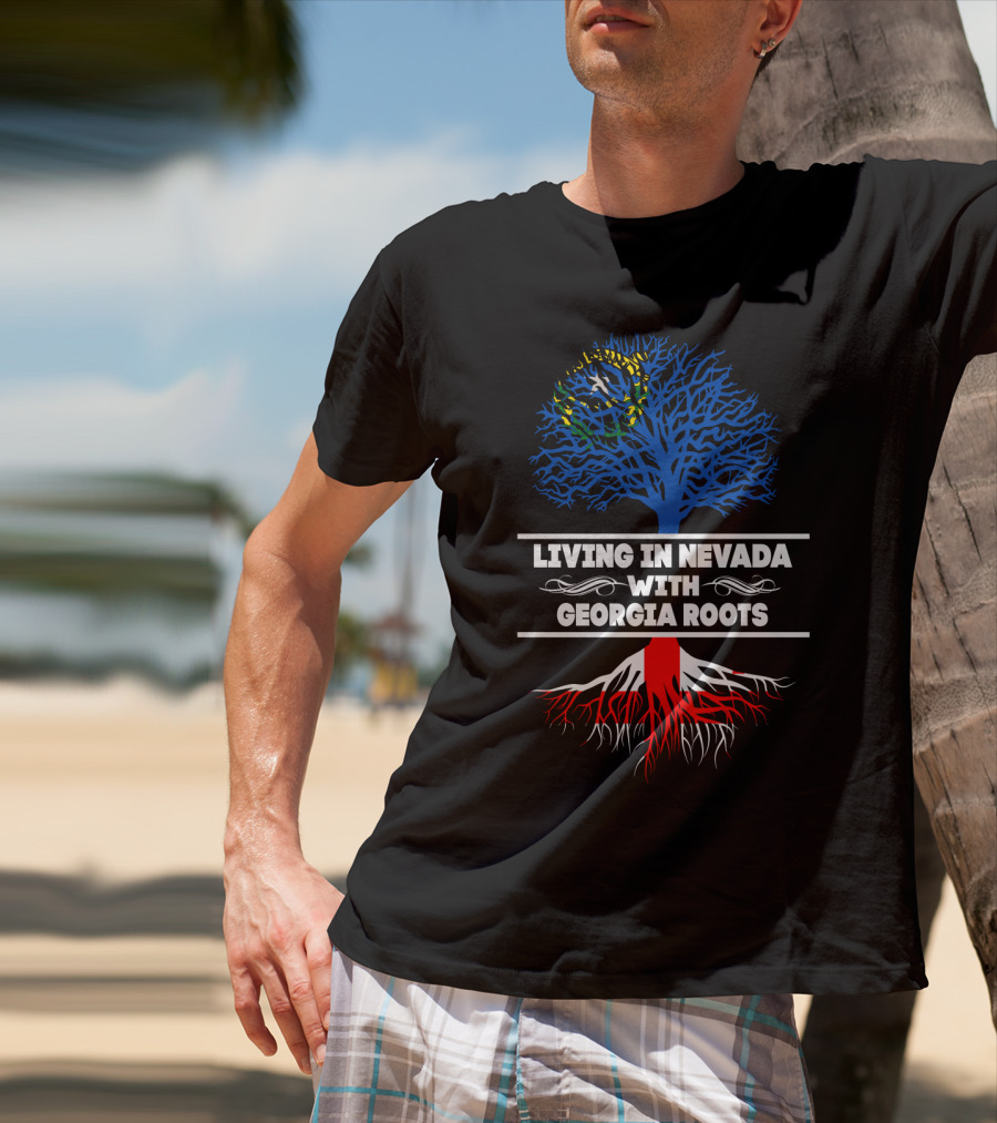 Proudly Living In Nevada With Strong Georgia Roots Featuring State Flag Tree T-Shirt