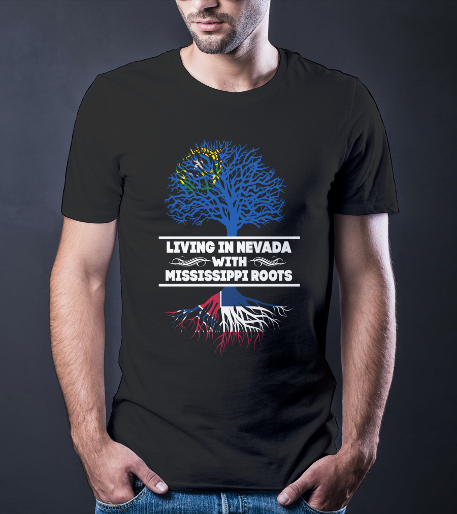 Nevada Life With Deep Mississippi Roots And Tree Symbolism T-Shirt