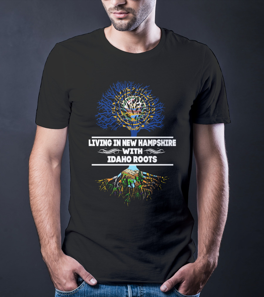 New Hampshire Living With Deep Idaho Roots And Vibrant Tree T-Shirt
