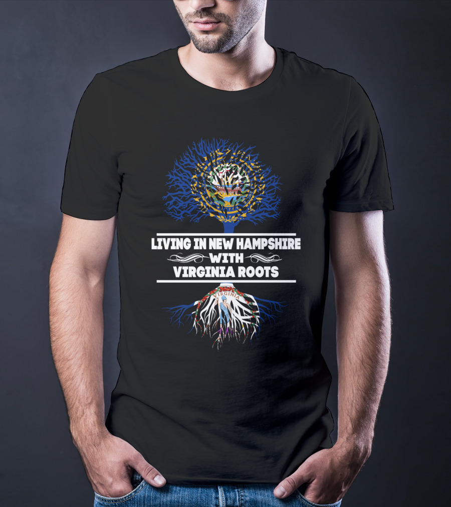 Living In New Hampshire With Virginia Roots Tree Flag T-Shirt