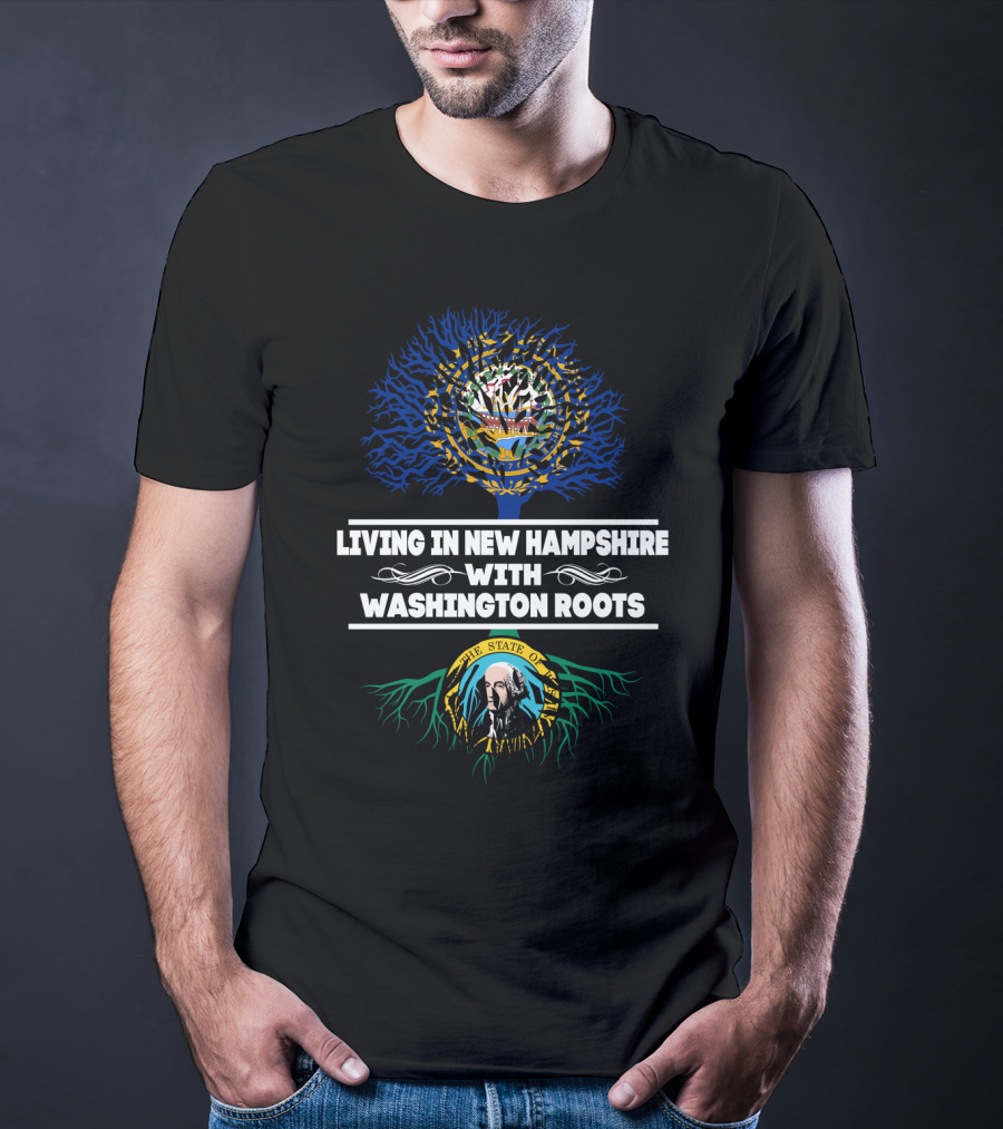 Living In New Hampshire With Washington State Symbols And Roots Flag T-Shirt