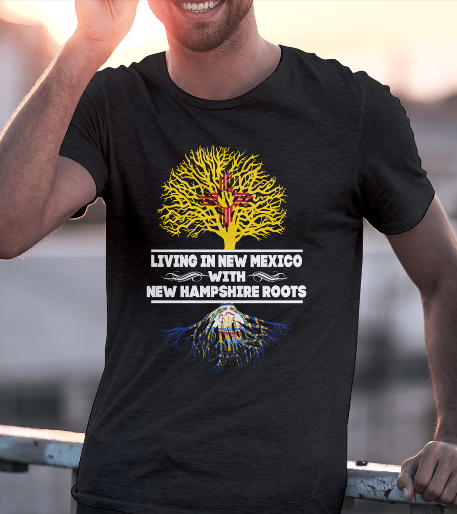 New Mexico Lifestyle Proudly Displaying New Hampshire Ancestry With Unique Tree T-Shirt