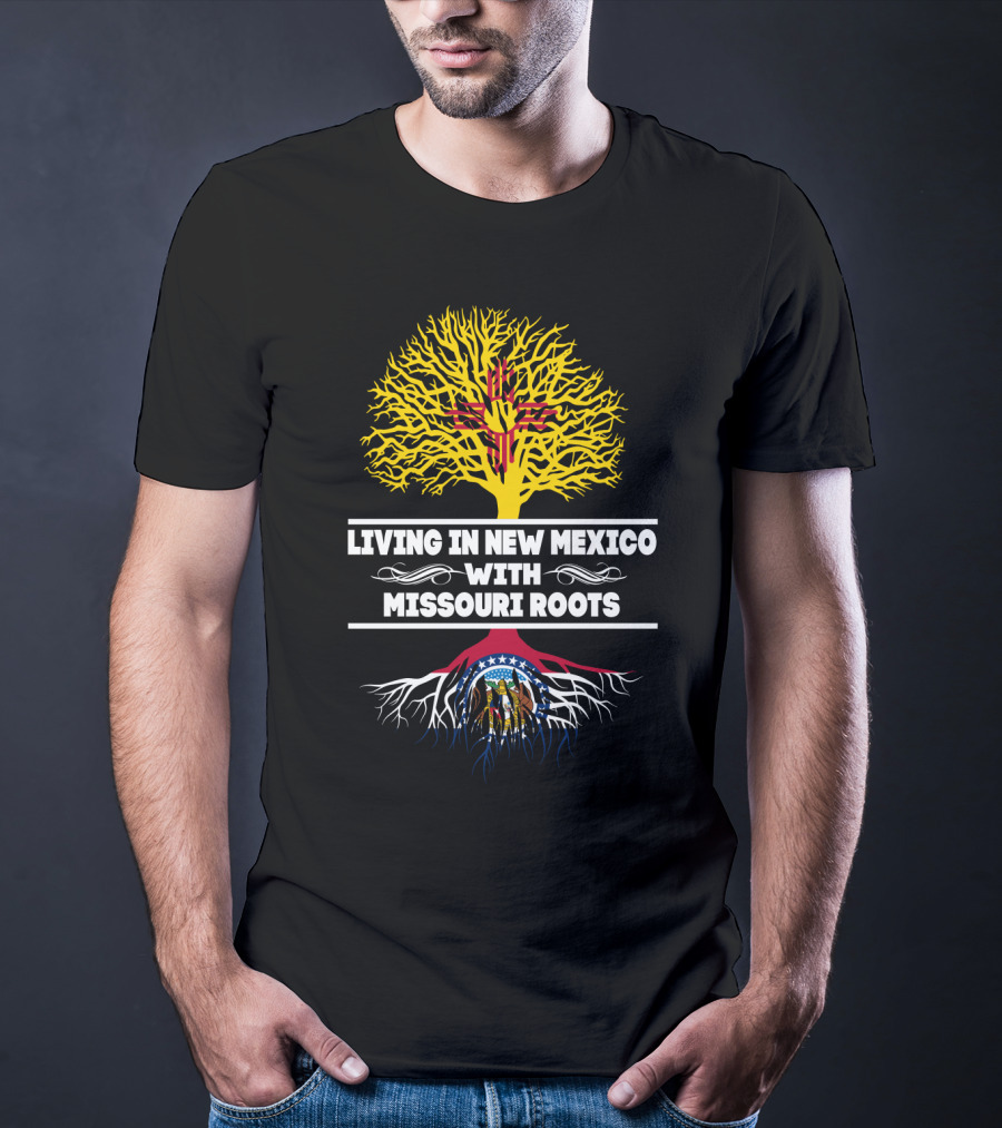 Living In New Mexico With Missouri Roots Zia Symbol Tree And Missouri State Seal T-Shirt